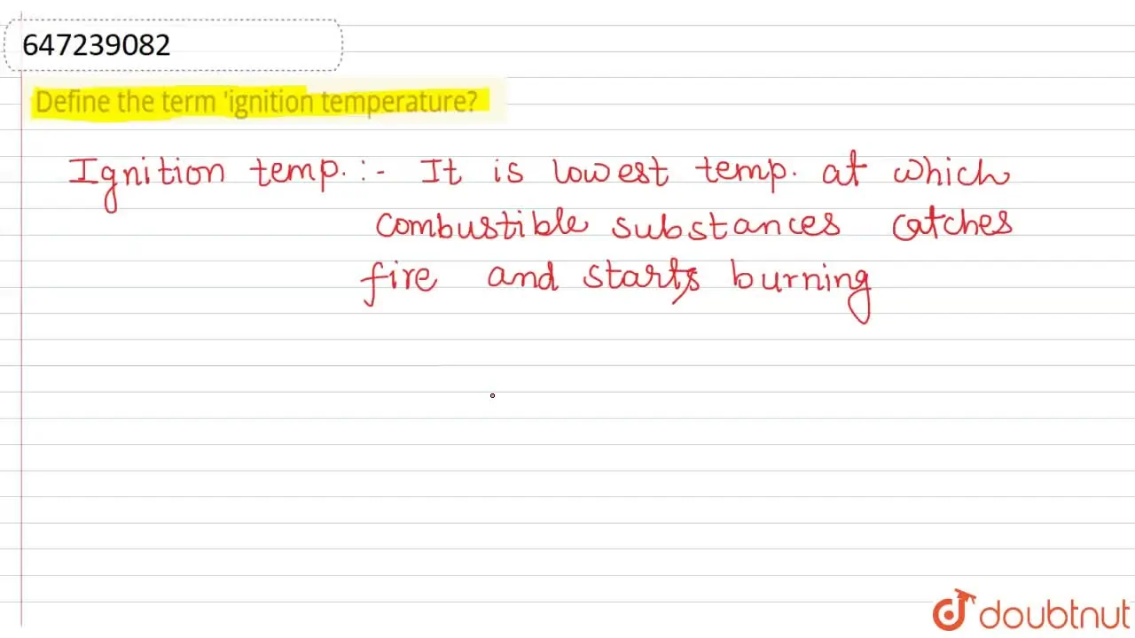 Define the term 'ignition temperature?