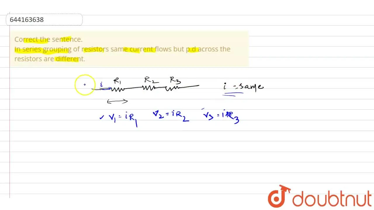 [Odia] Correct the sentence. In series grouping of resistors same curr