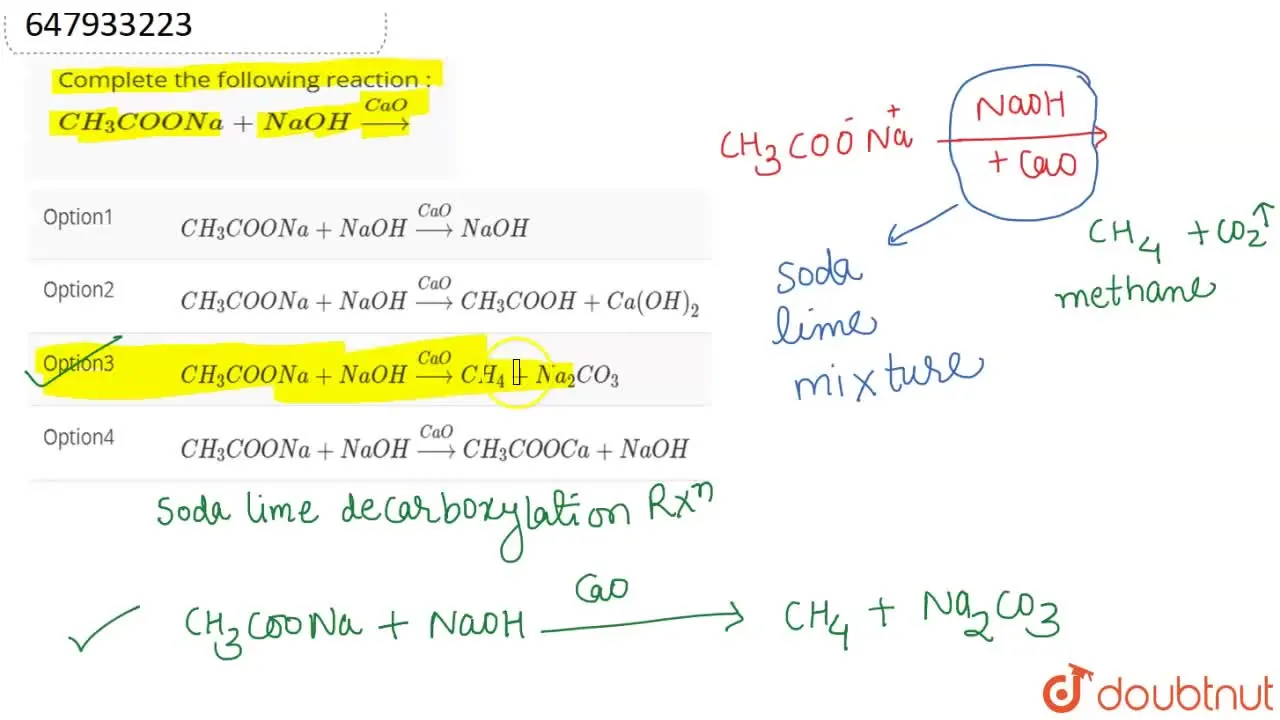 CH3COONa + NaOH overset(CaO) to CH4+Na2CO3