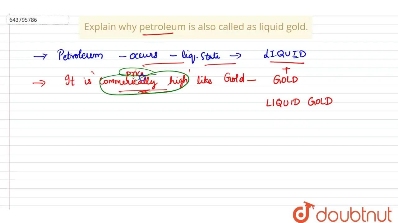 [Telugu] Explain why petroleum is also called as liquid gold.