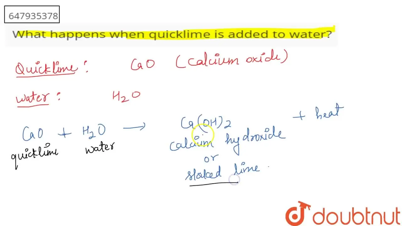 What happens when quicklime is added to water?