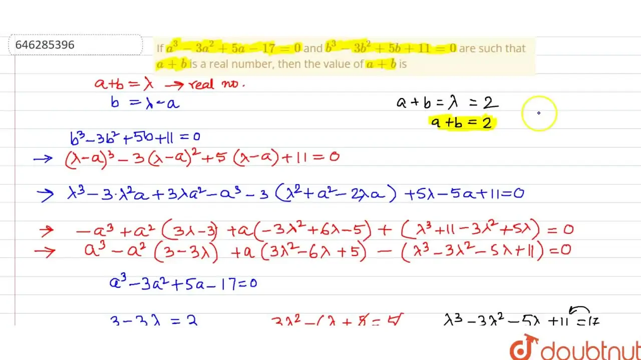 [Bengali] If A^(3)-3a^(2)+5a-17=0 And B^(3)-3b^(2)+5b+11=0 Are Such Th