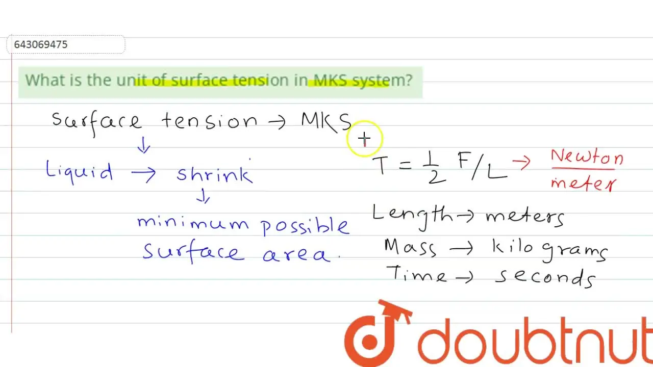 [Odia] What is the unit of surface tension in MKS system?
