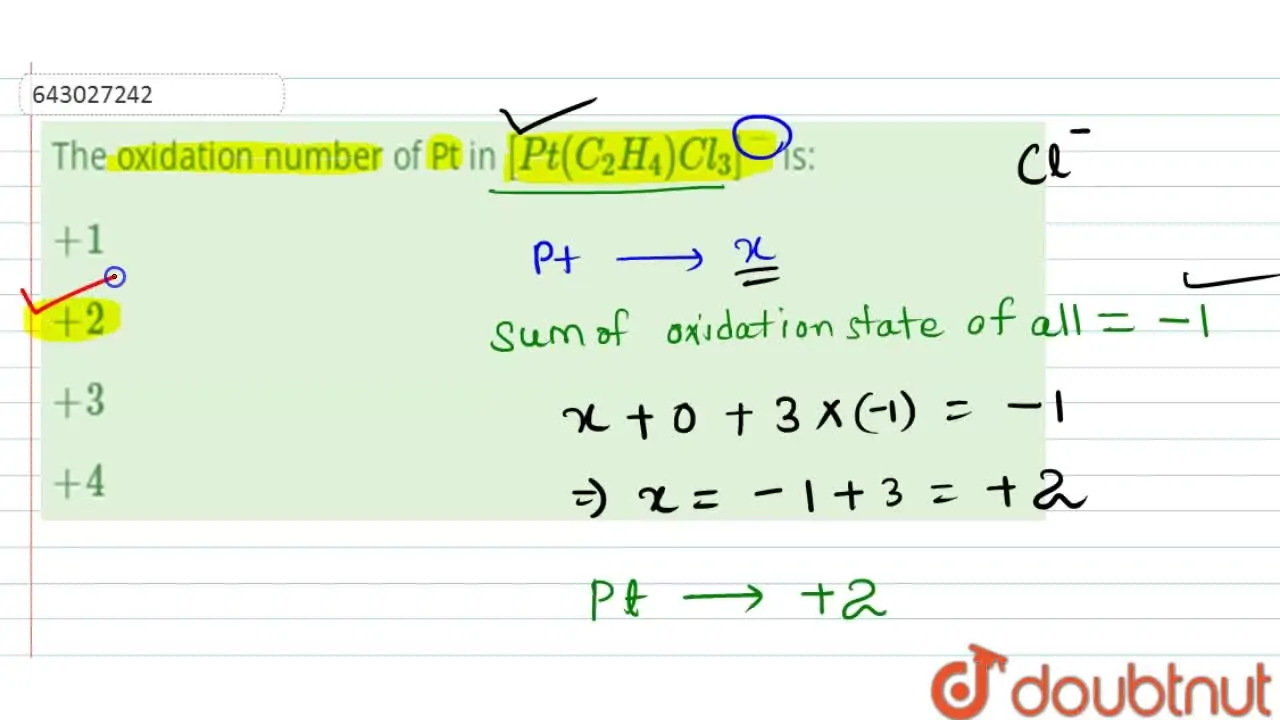 Odia The oxidation number of Pt in Pt C2H4 Cl3 is