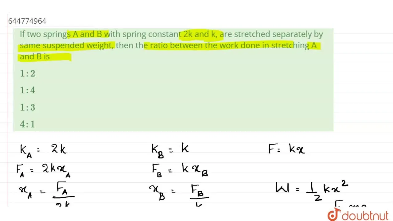 [Malayalam] If two springs A and B with spring constant 2k and k, are