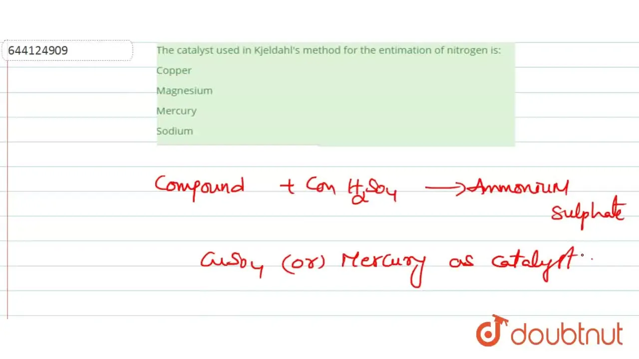 The catalyst used in Kjeldahl's method for the estimation of nitrogen