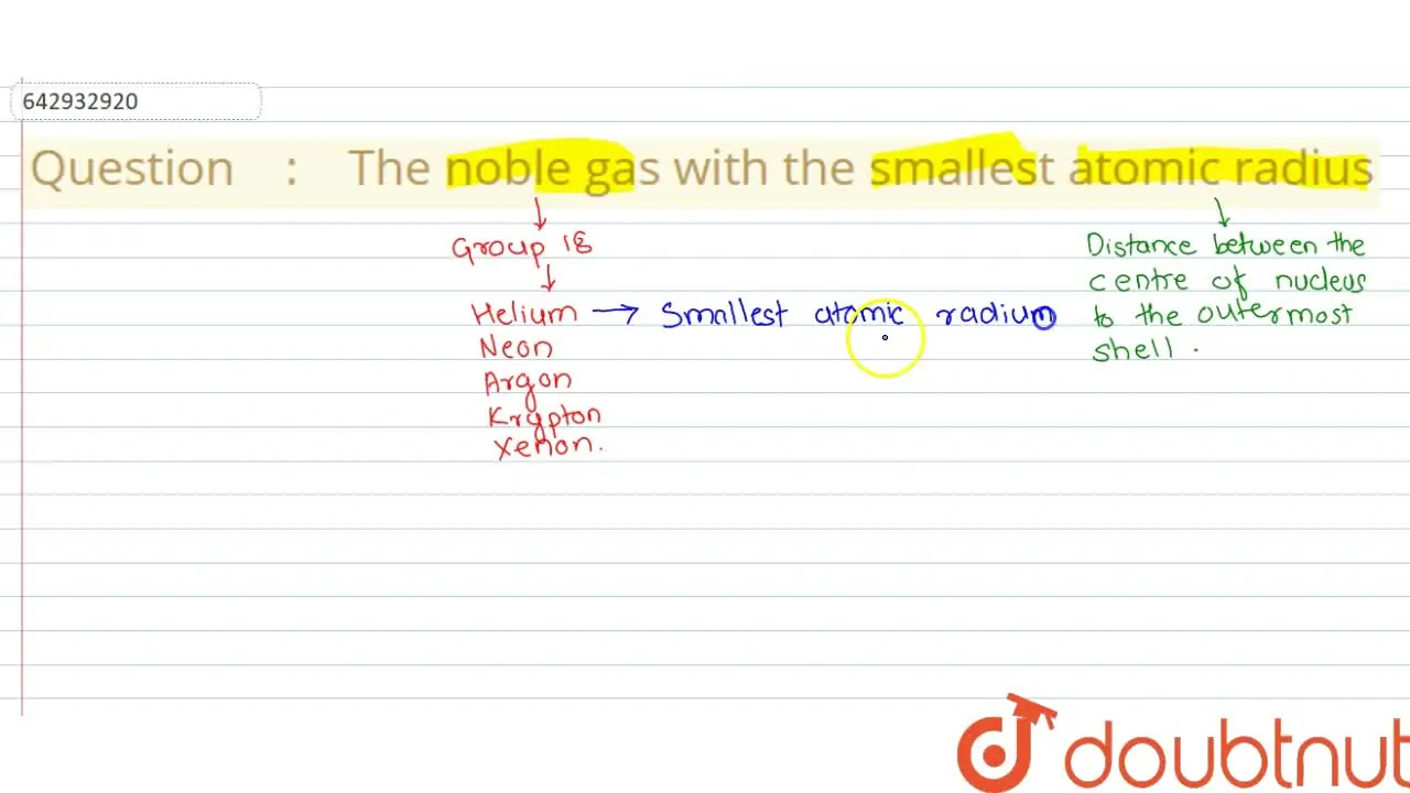 [Marathi] The noble gas with the smallest atomic radius