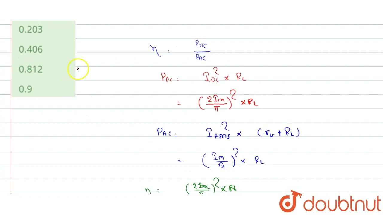 [Odia] The maximum rectification efficiency of a fullwave rectifier i