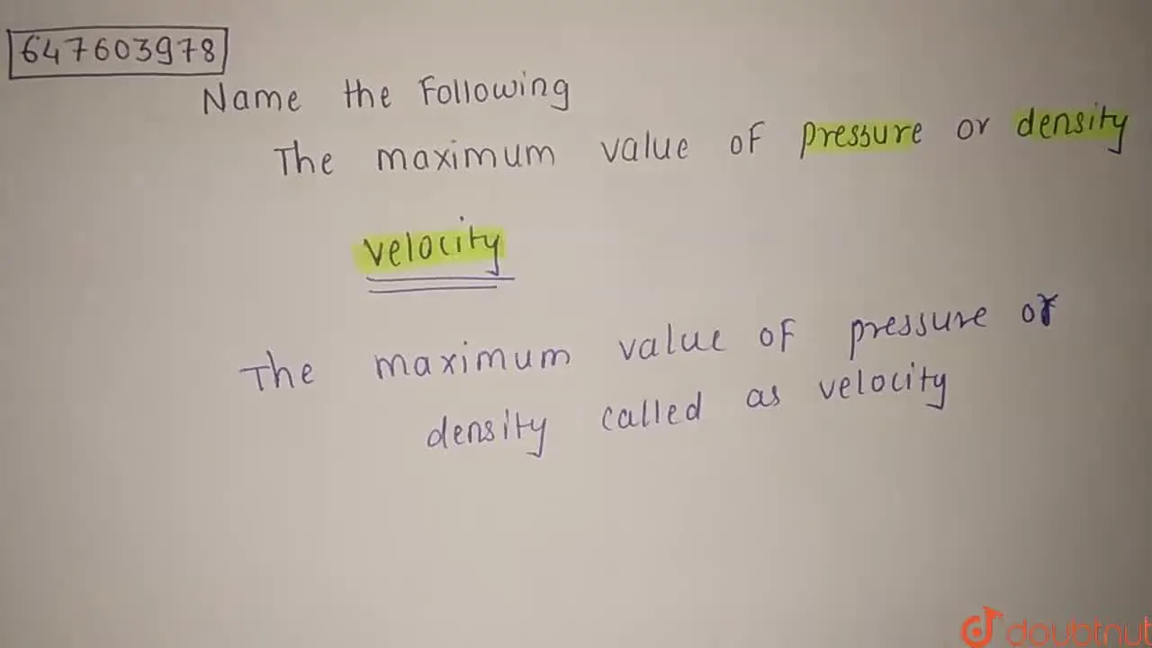[Marathi] Name the following The maximum value of pressure or density