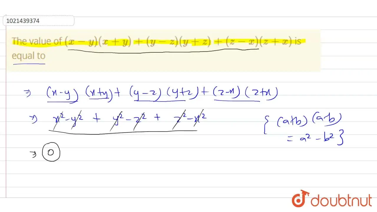 The value of `( x-y ) ( x + y ) + ( y -z ) ( y + z ) + (z-x ) (z +