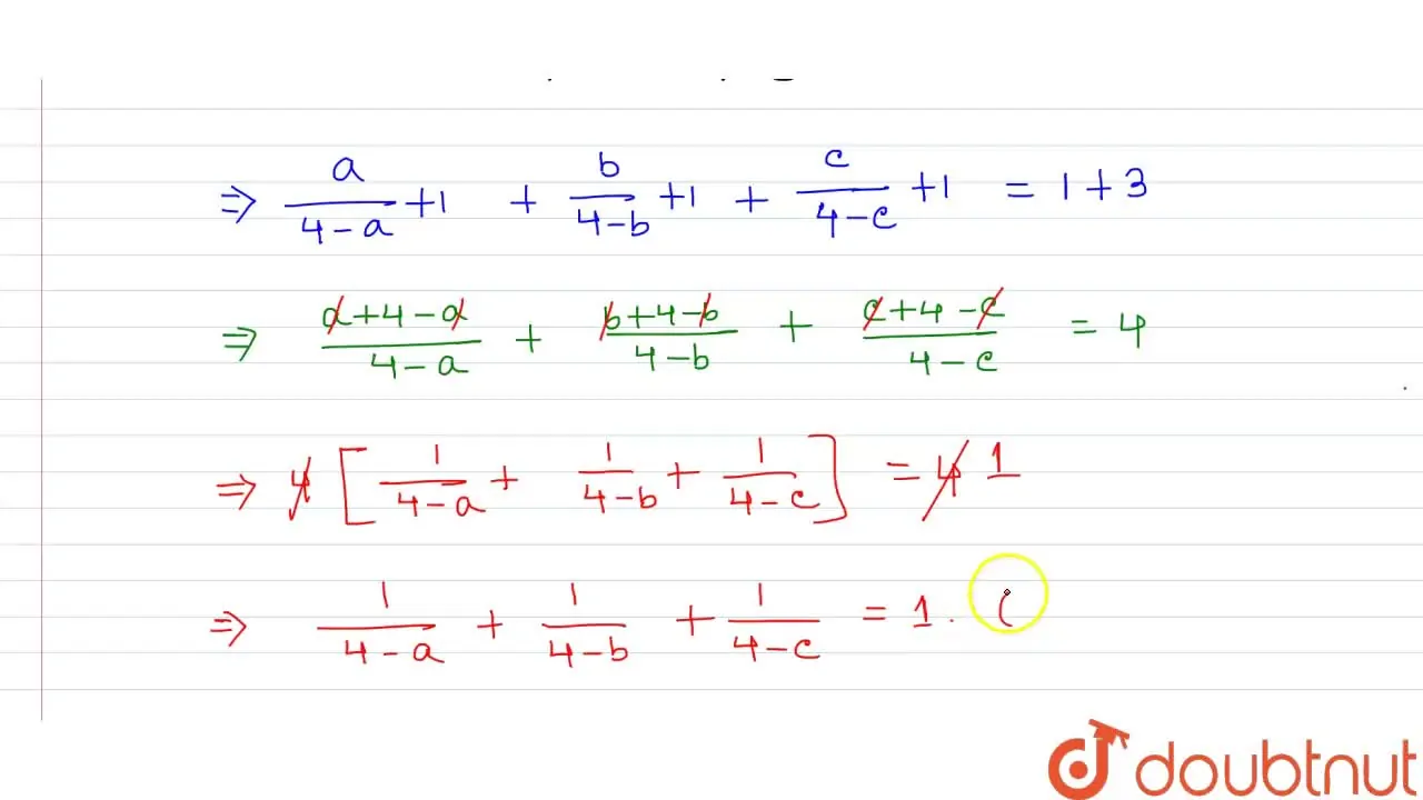 A/(4-a)+b/(4-b)+c/(4-c)=1হলে প্রমাণ করো যে,1/(4-a)+1/(4-b)+1/(4-c)=1।