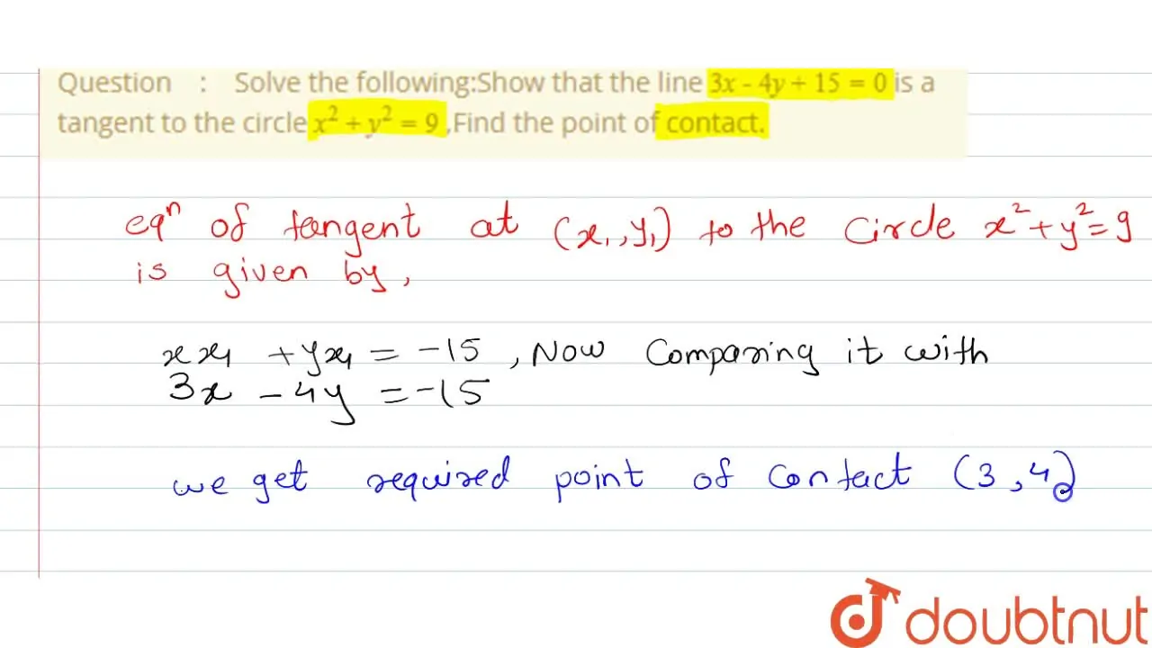 [Marathi] Solve the followingShow that the line 3x4y+15=0 is a tang