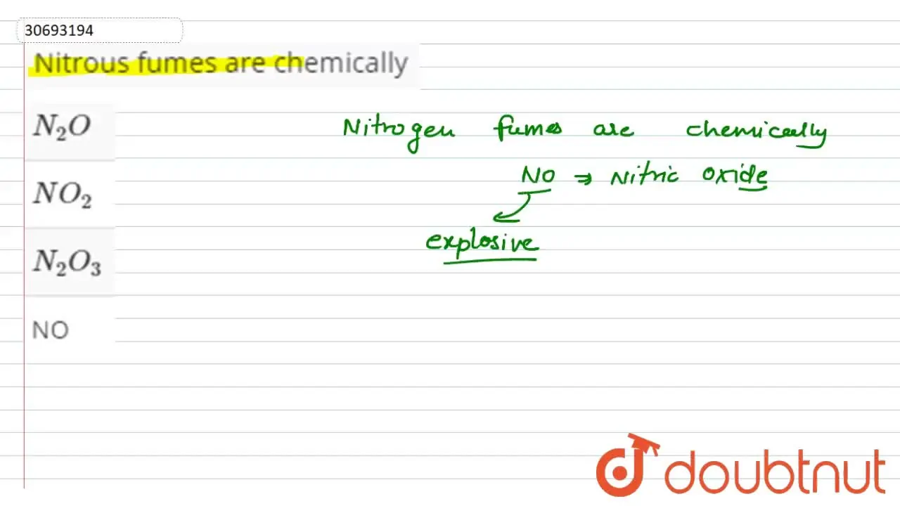 Nitrous fumes are chemically