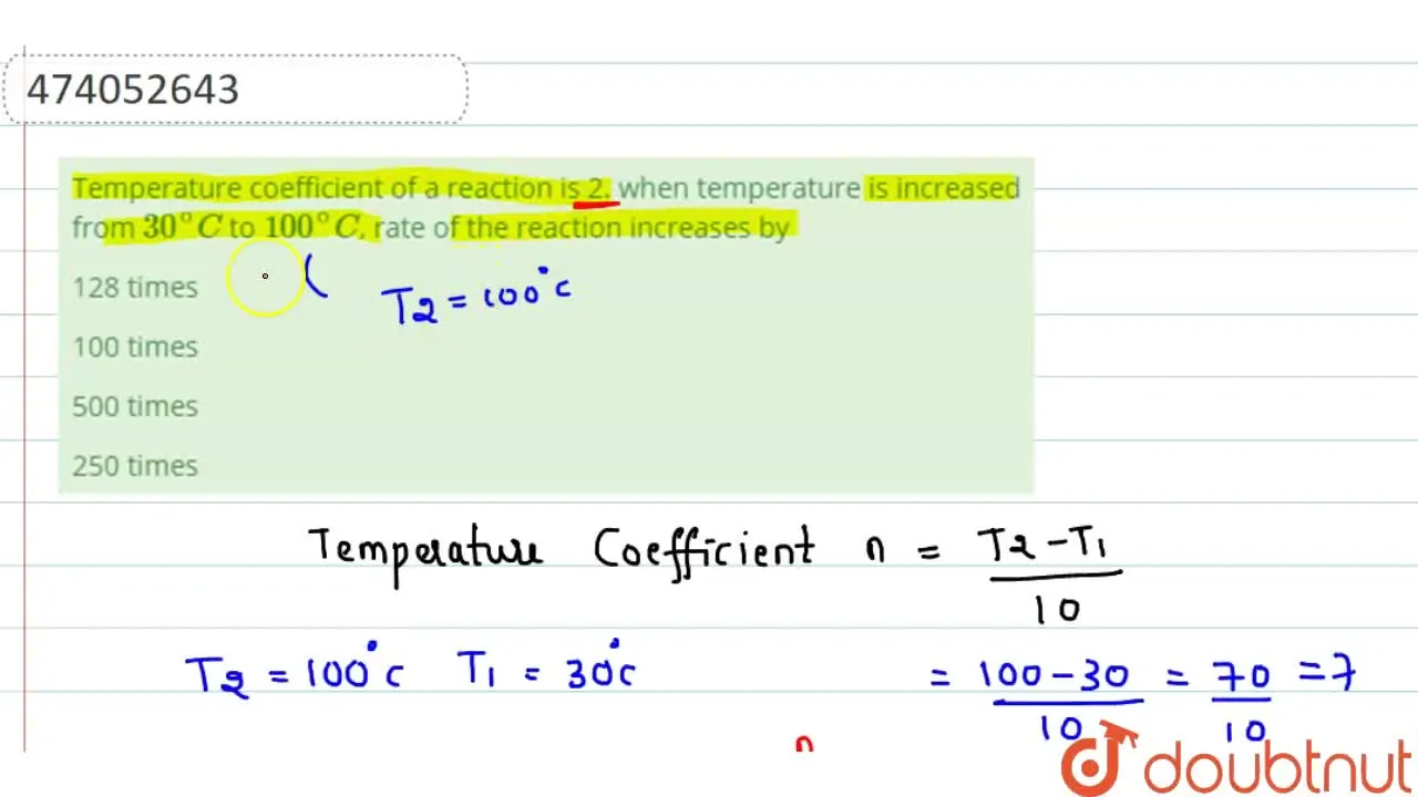 [Kannada] Temperature coefficient of a reaction is 2. when temperature