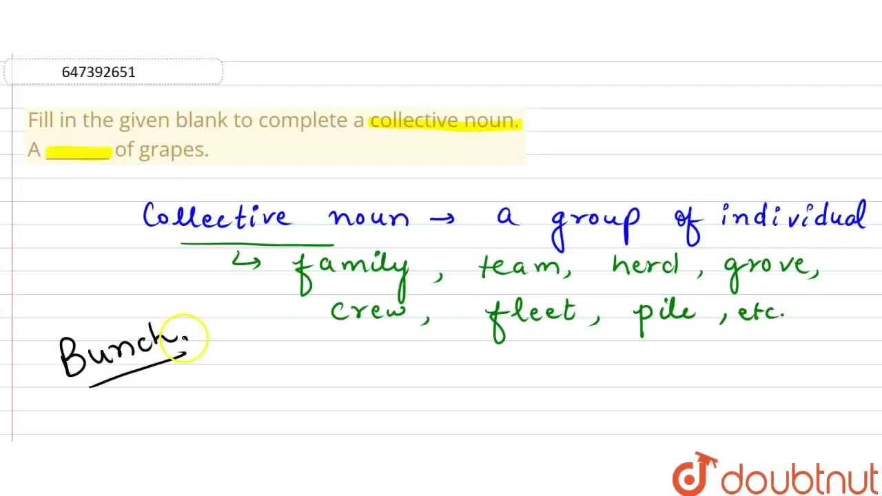 Fill in the given blank to complete a collective noun. A of grapes.