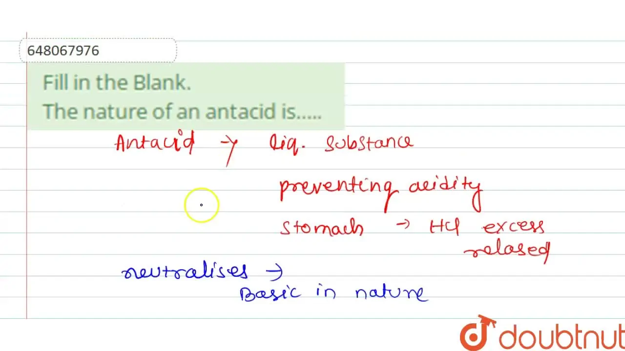 [Telugu] Fill in the Blank. The nature of an antacid is…..