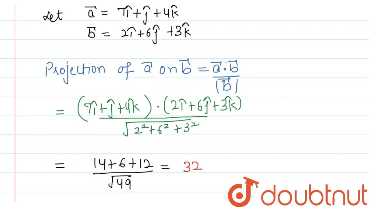 [Punjabi] Write the projection of the vector 7hati+hatj+4hatk on the v
