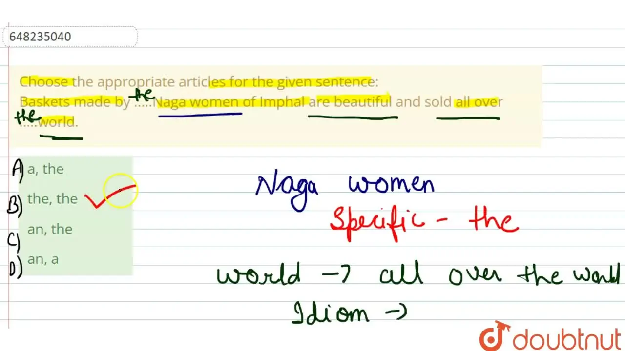 Choose the appropriate articles for the given sentence Baskets made