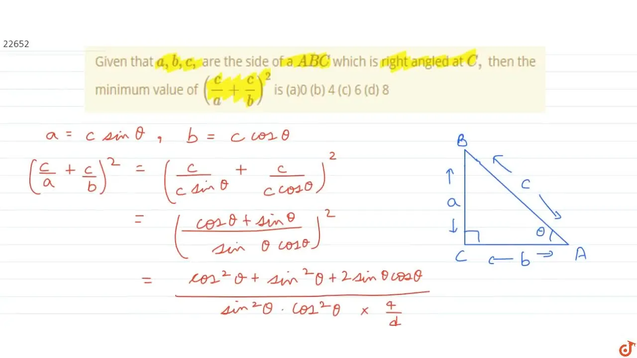 Given That A , B , C , Are The Side Of A A B C Which Is Right Angled