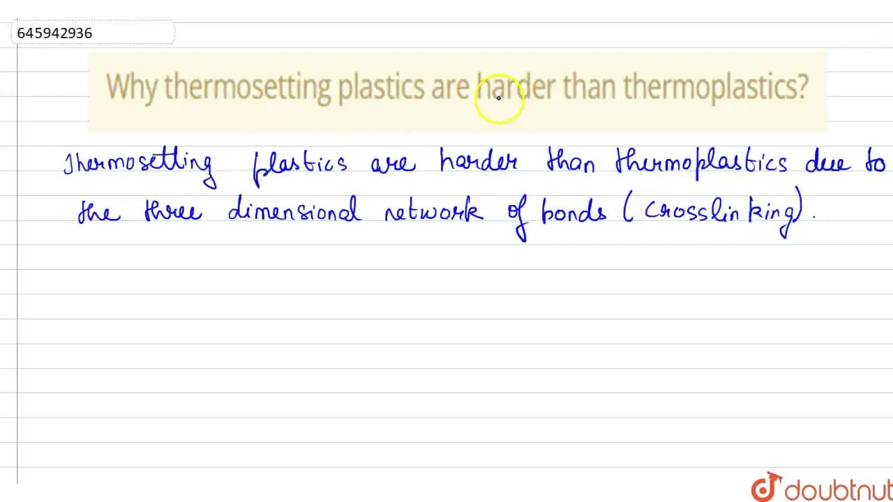 Why thermosetting plastics are harder than thermoplastics?