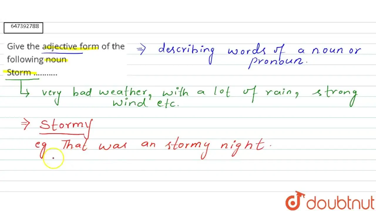 Give the adjective form of the following noun Storm