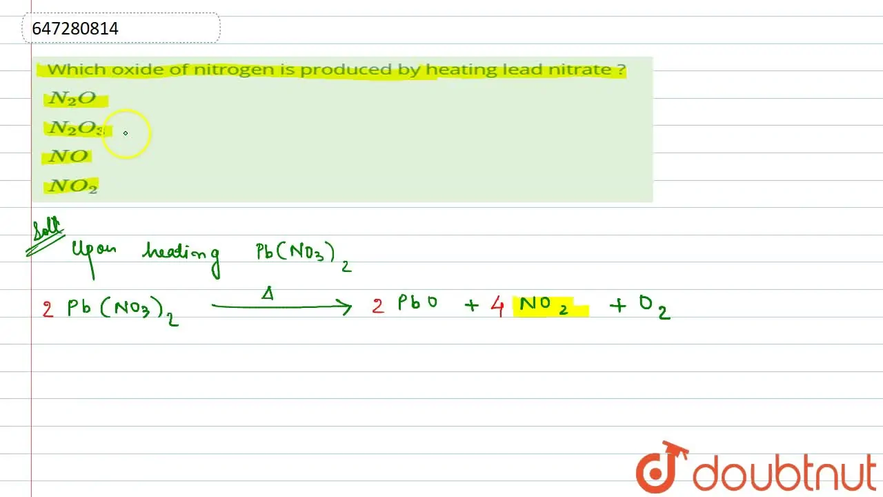 [Punjabi] Which oxide of nitrogen is produced by heating lead nitrate
