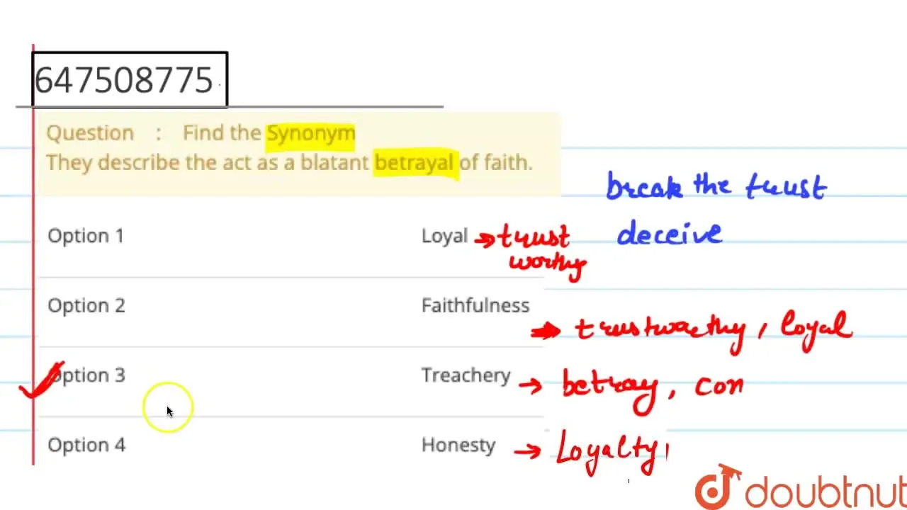 Find the Synonym They describe the act as a blatant betrayal of fait