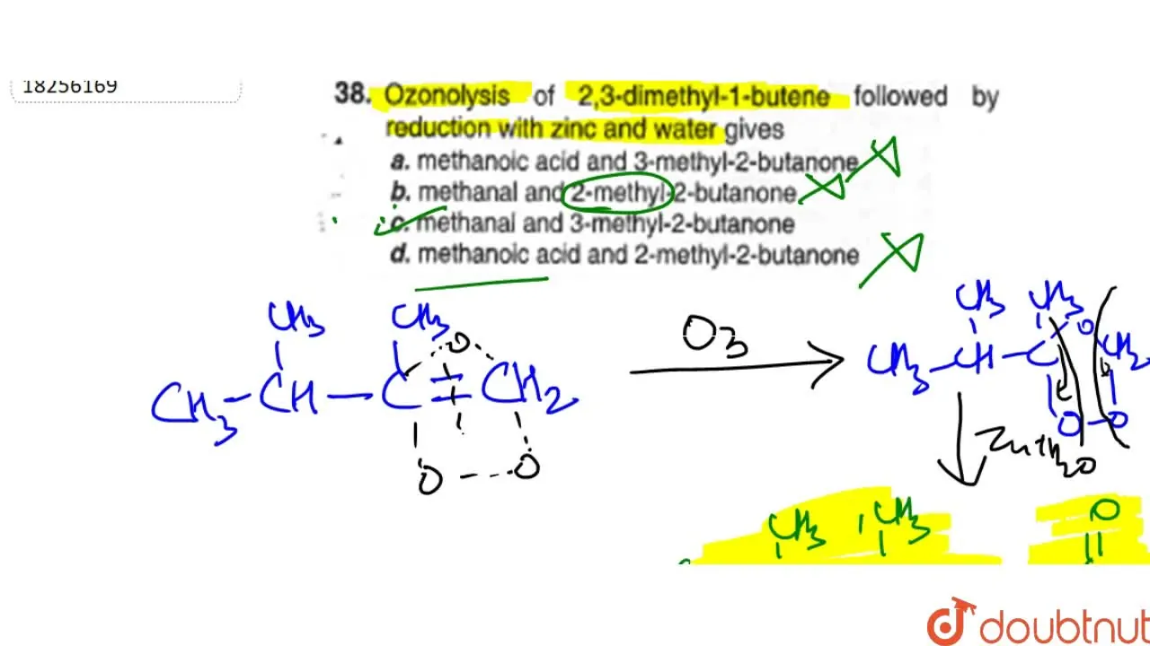 Ozonolysis of 2,3-dimethyl-1-butene followed by reduction with zinc and  water gives