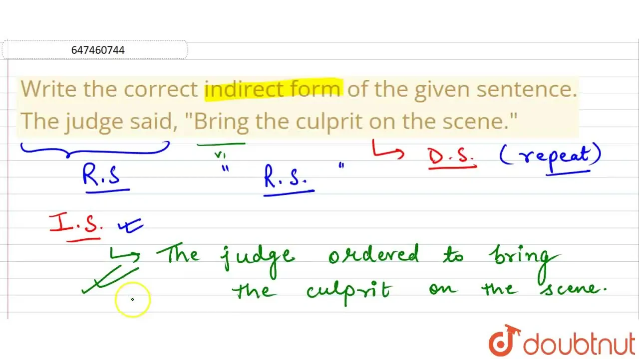 Write the correct indirect form of the given sentence. The judge said