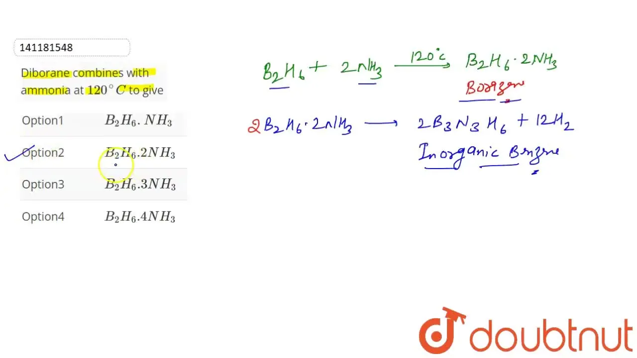 Diborane Combines With Ammonia At 120^(@)C To Give