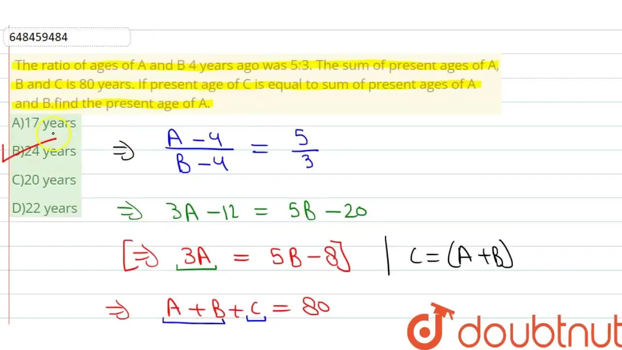 The Ratio Of Ages Of A And B 4 Years Ago Was 5:3. The Sum Of Present