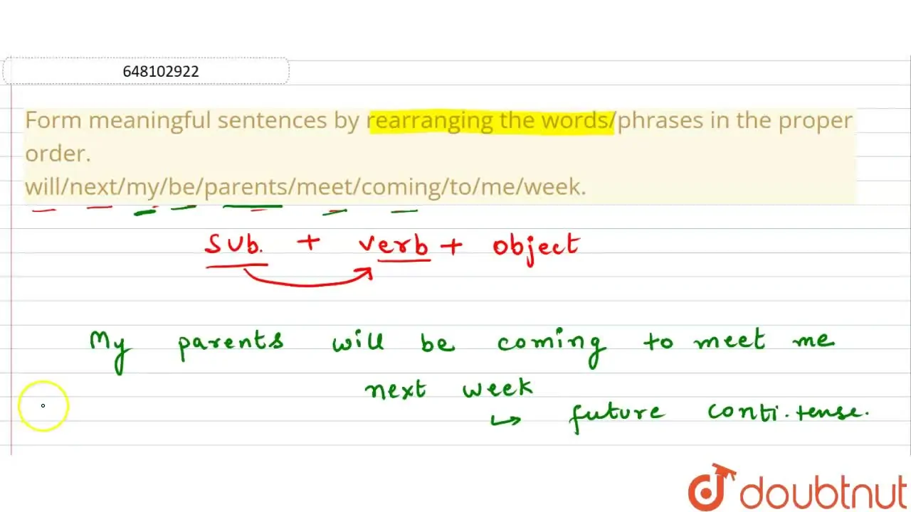 Form meaningful sentences by rearranging the words/phrases in the prop
