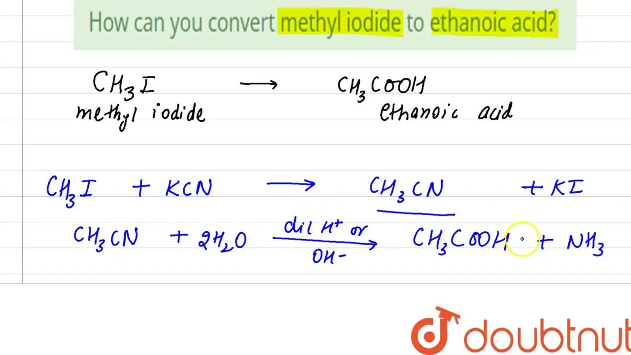 [Punjabi] How can you convert methyl iodide to ethanoic acid?