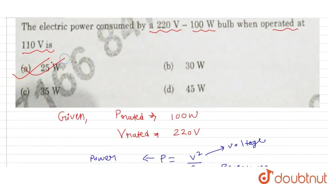 The electric power consumed by a 220 V 100 W bulb when operated at 1