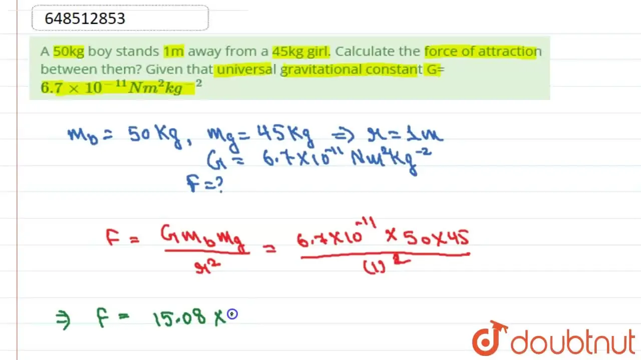 Punjabi] A 50kg boy stands 1m away from a 45kg girl. Calculate the fo