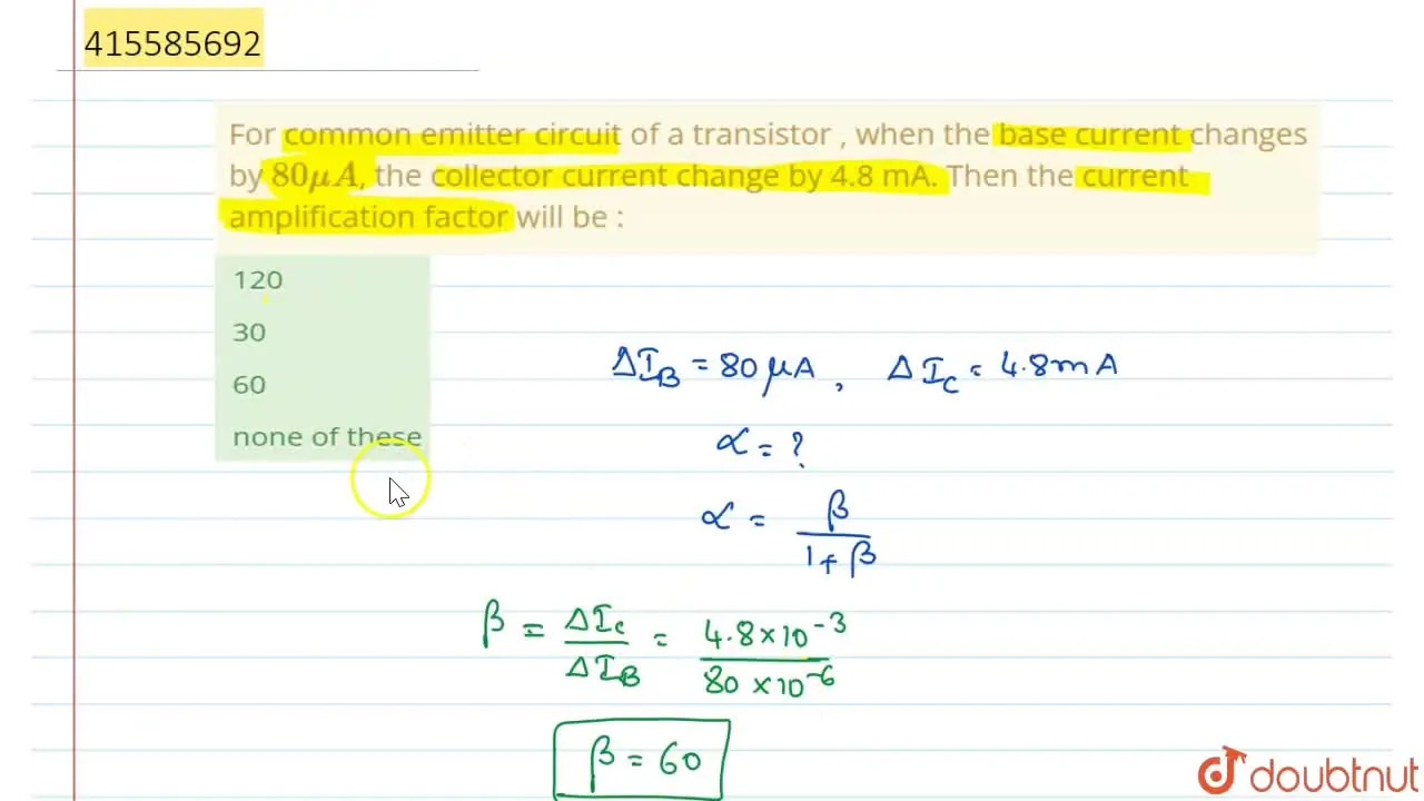 [Kannada] For common emitter circuit of a transistor , when the base c