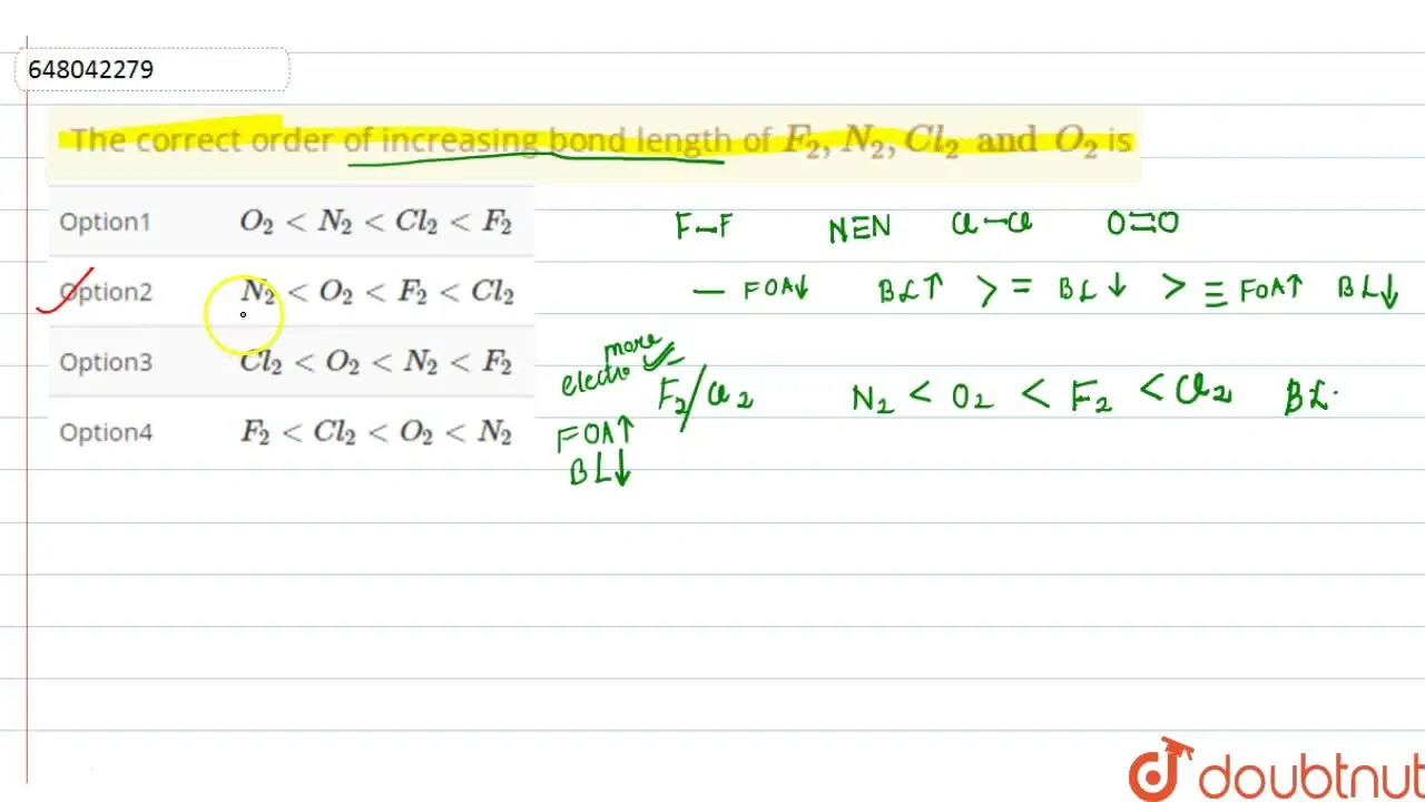 The Correct Order Of Increasing Bond Length Of F2, N2, Cl2 And O2 Is