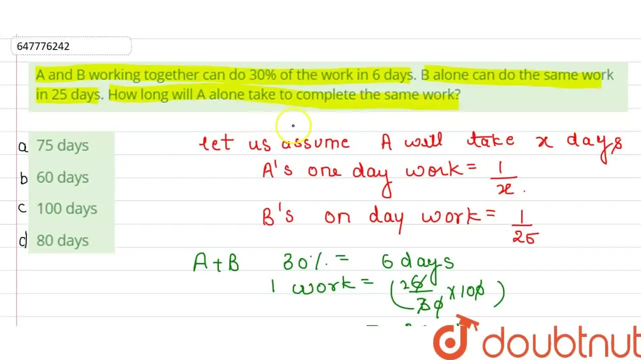 A And B Working Together Can Do 30% Of The Work In 6 Days. B Alone Can