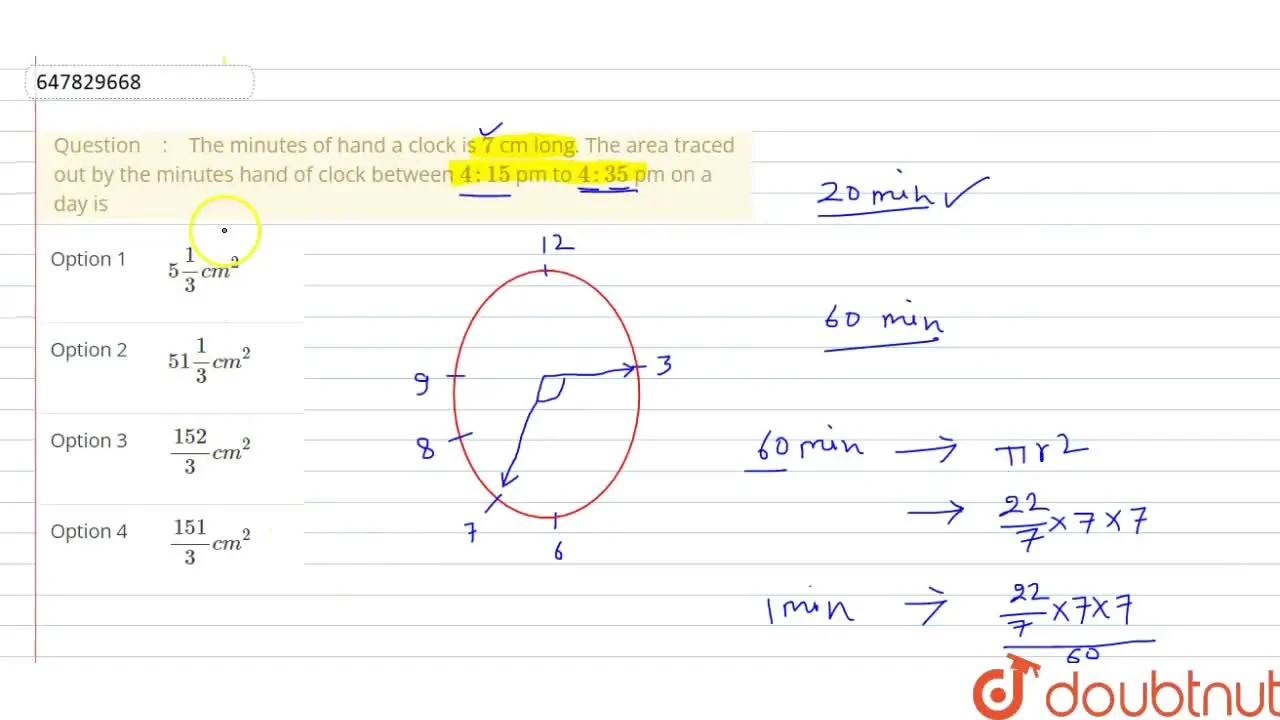 The minutes of hand a clock is 7 cm long. The area traced out by the