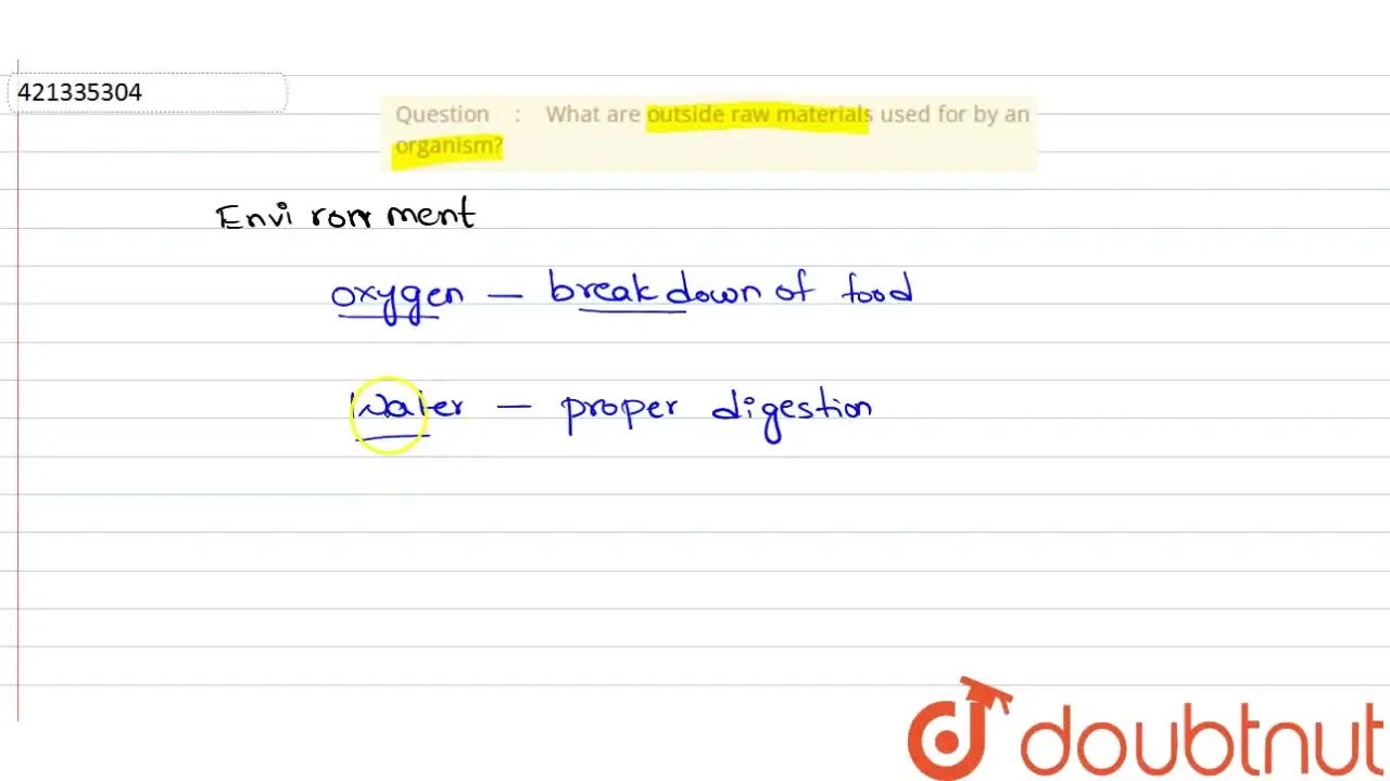 [Telugu Solution] What are outside raw materials used for by an organi