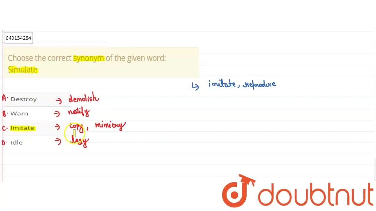 Choose the correct synonym of the given word Simulate