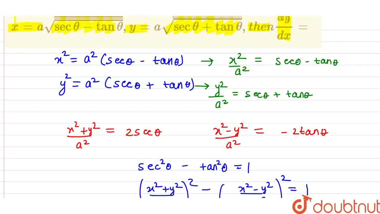 If X =a Sqrt( Sectheta -tan Theta) ,y=a Sqrt(sectheta +tan Theta ), T