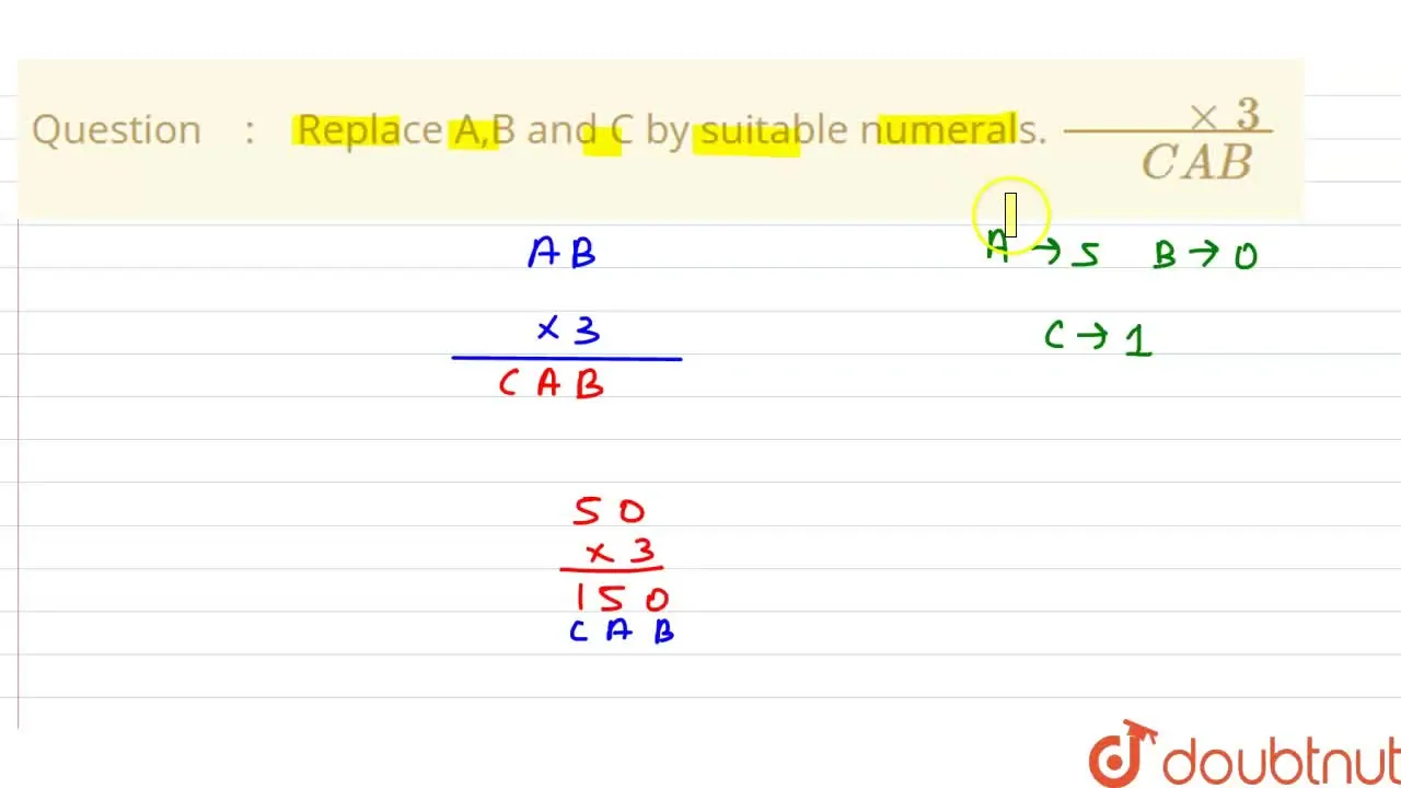 Replace A,B And C By Suitable Numerals. ({:(," "AB),(," "xx3):})/("