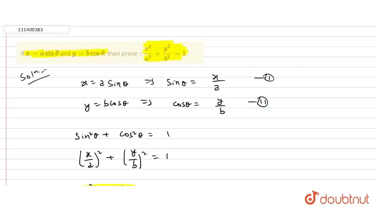 If X=a Sin Theta And Y=b Cos Theta, Then Prove : (x^(2))/(a^(2))+(y^(