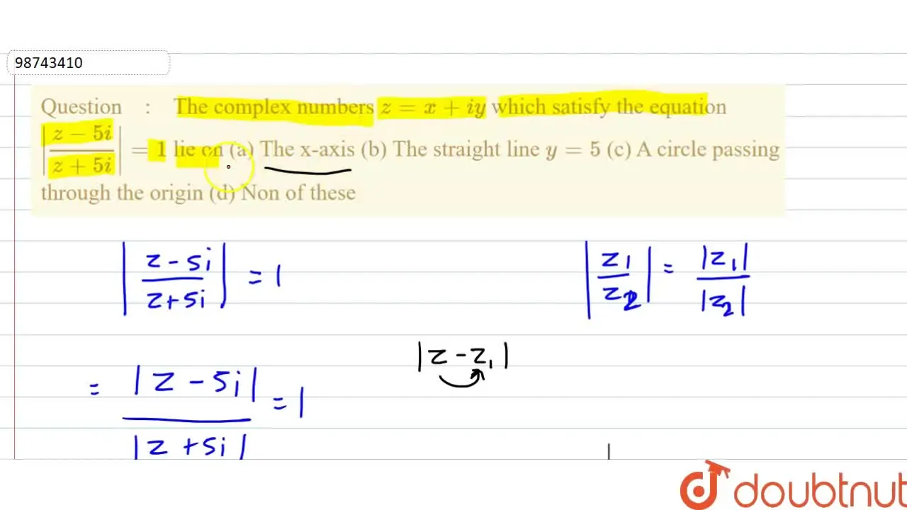 The complex numbers `z=x+iy` which satisfy the equation `|(z-5i