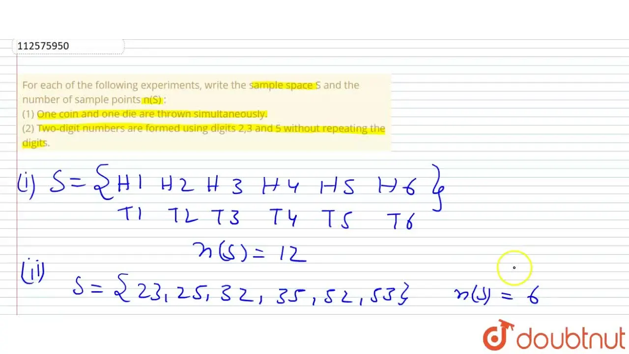 For each of the following experiments write the sample space S and th