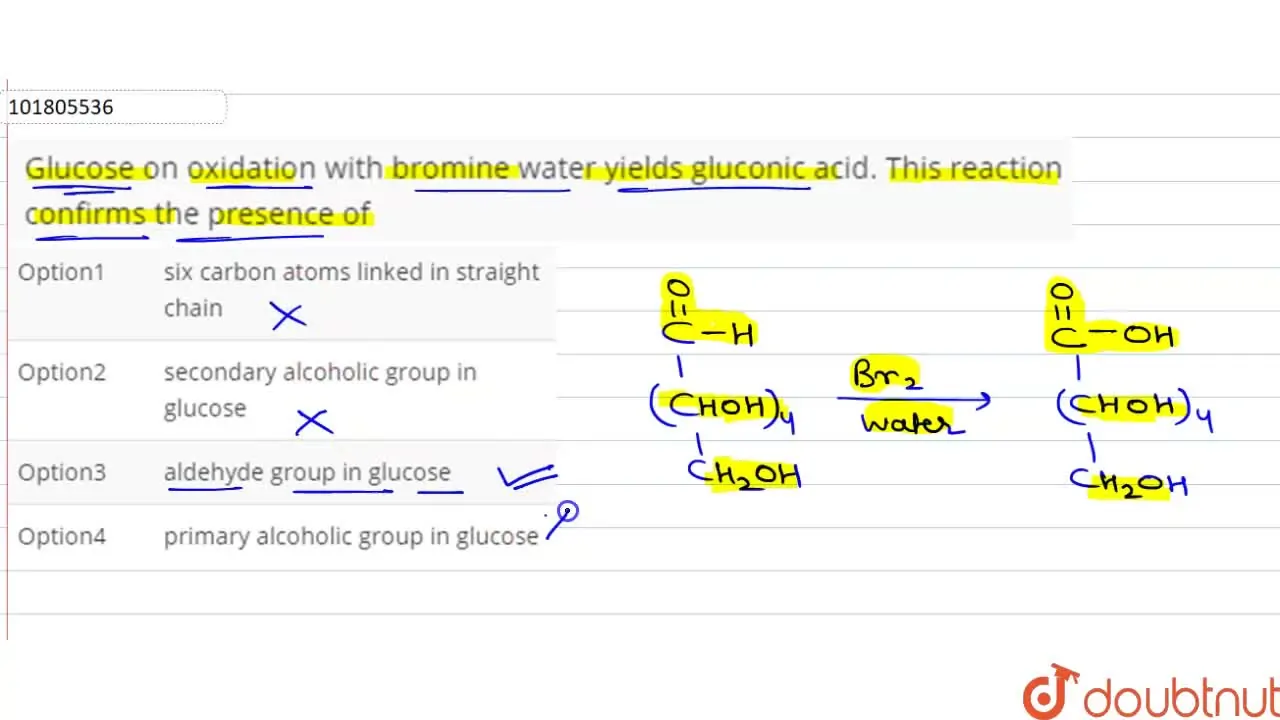 Glucose on oxidation with bromine water yields gluconic acid. This re