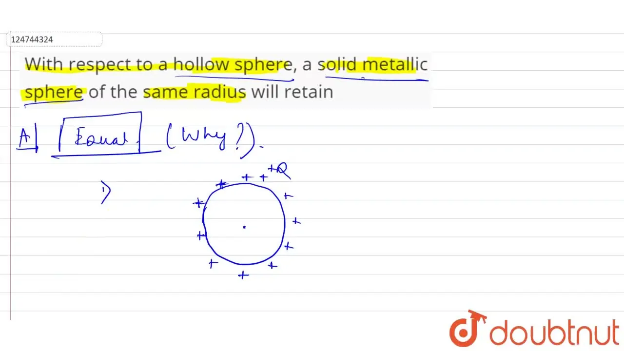 [Bengali] With respect to a hollow sphere, a solid metallic sphere of