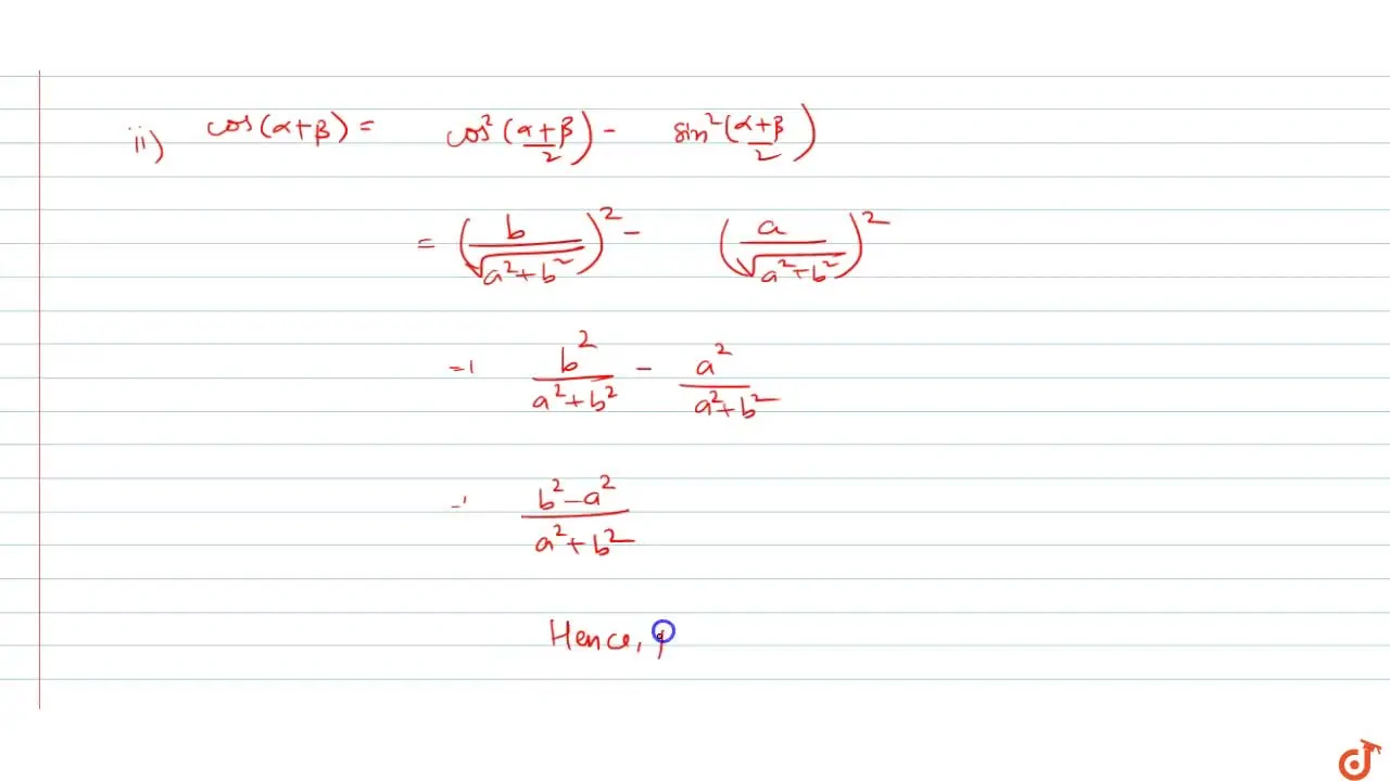 If Sin Alpha + Sin Beta = A And Cos Alpha + Cos Beta =b, Show That S