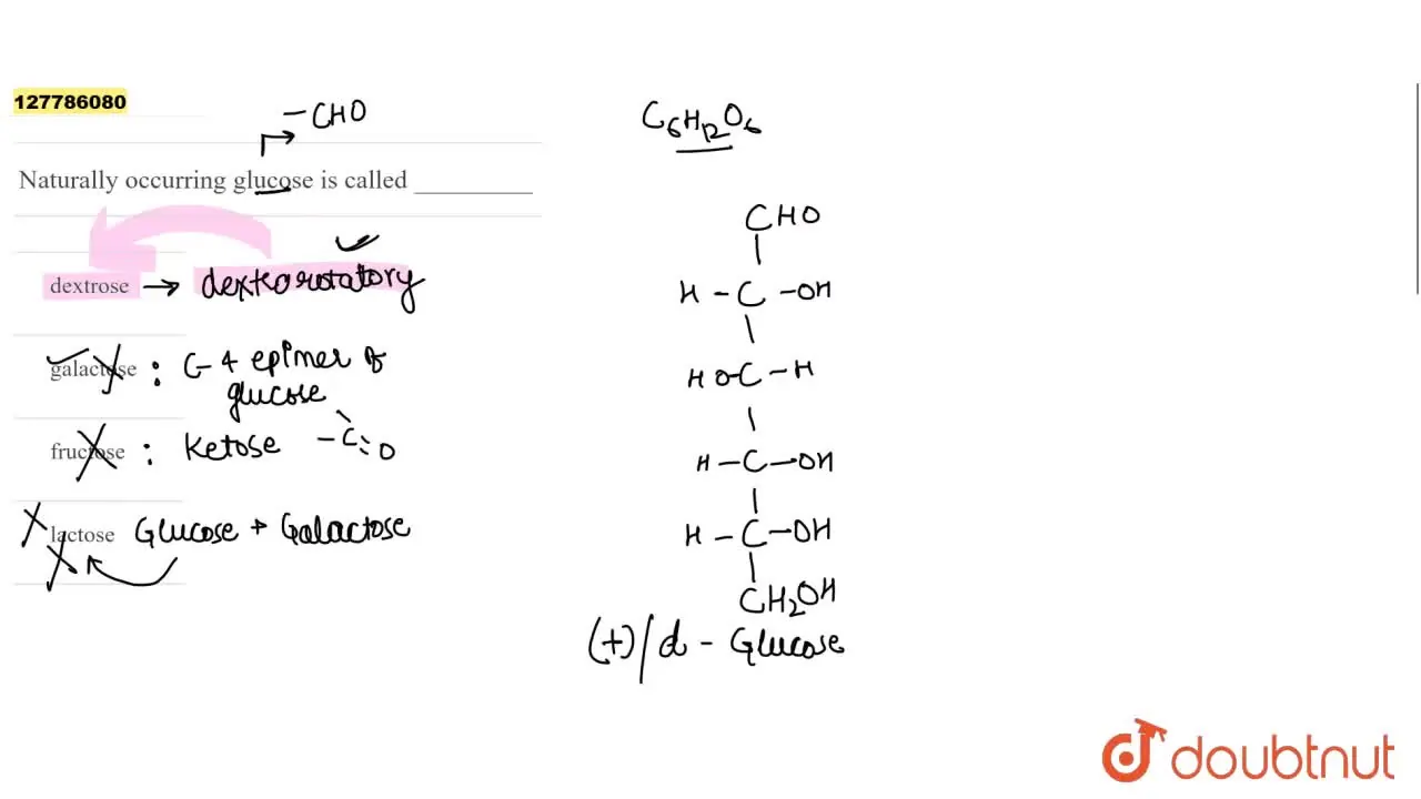 Naturally occurring glucose is called